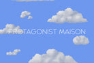 Blue sky with white clouds and 'PROTAGONIST MAISON' text